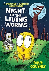 Night of the Living Worms: A Speed Bump and Slingshot Misadventure