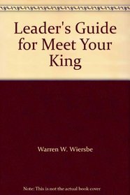 Leader's Guide for Meet Your King