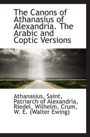 The Canons of Athanasius of Alexandria. The Arabic and Coptic Versions