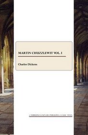 Martin Chuzzlewit vol. I (v. I)