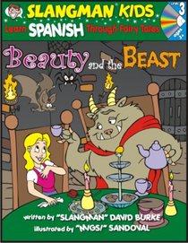 Learn Spanish Through Fairy Tales Beauty & the Beast Level 3 (Foreign Language Through Fairy Tales) (Foreign Language Through Fairy Tales)