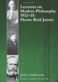 Lectures on Modern Philosophy 1932-35: Hume Reid James