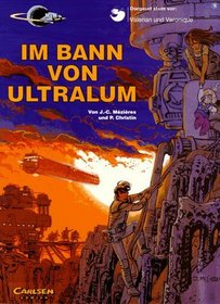 Valerian und Veronique, Bd.16, Im Bann von Ultralum