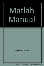 Matlab Manual: Computer Laboratory Exercises