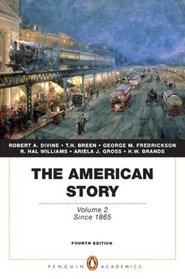 The American Story: Volume 2 (Penguin Academics Series) (4th Edition)