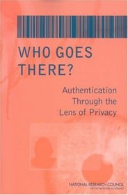 Who Goes There?: Authentication Through the Lens of Privacy