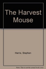 The Harvest Mouse