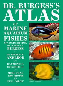 Dr. Burgess's Atlas of Marine Aquarium Fishes