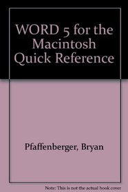WORD 5 for the Macintosh Quick Reference (Que quick reference series)