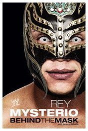 Rey Mysterio: Behind the Mask (WWE)