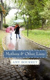 Mothers and Other Liars (Center Point Platinum Reader's Circle (Large Print))