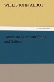 American Merchant Ships and Sailors