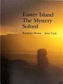 Easter Island : The Mystery Solved