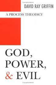 God, Power, and Evil: A Process Theodicy