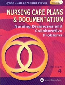 Nursing Care Plans and Documentation: Nursing Diagnosis and Collaborative Problems (Nursing Care Plans and Documentation)
