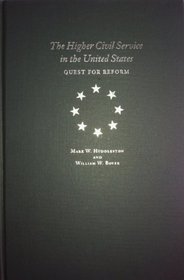 The Higher Civil Service in the United States: Quest for Reform (Pitt Series in Policy and Institutional Studies)