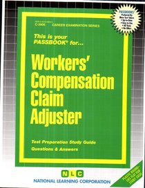 Workers' Compensation Claim Adjuster (Career Examination Passbooks)