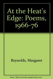 At the heat's edge: Poems 1966-1976