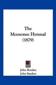 The Moosonee Hymnal (1879) (Nauru Edition)