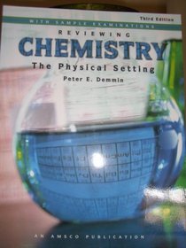 Reviewing Chemistry the Physical Setting with Sample Examinations (R7430 P)