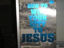 How to win your city to Jesus