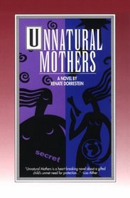 Unnatural Mothers: A Novel