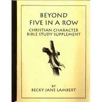 Beyond Five in a Row: Christian Character, Bible Study Supplement (Beyond Five in a Row)