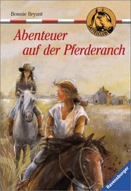 Sattelclub 06. Abenteuer auf der Pferderanch. ( Ab 10 J.).