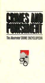 Crimes and Punishment The Illustrated Crime Encyclopedia