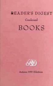 Reader's Digest Condensed Books Vol 3, 1950 Autumn : The Cardinal / Long the Imperial Way / Roosevelt in Retrospect / Young Man with a Horn