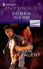Raw Talent (Colby Agency: New Recruits, Bk 2) (Colby Agency, Bk 23) (Harlequin Intrigue, No 916)