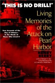 This Is No Drill: Living Memories of the Attack on Pearl Harbor