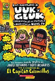 Aventuras De Uuk Y Gluk, Cavernicolas Del Futuro Y Maestros De Kung Fu, Las (Las Aventuras De Uuk Y Gluk / the Adventures of Uuk and Gluk) (Spanish Edition)