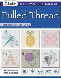 New Anchor Book of Pulled Thread Embroidery Stitches