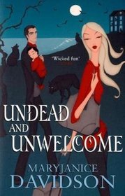 UNDEAD AND UNWELCOME