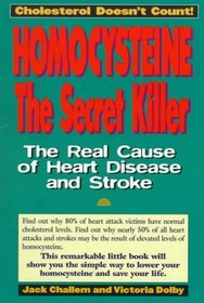 Homocysteine: The Secret Killer