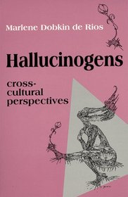 Hallucinogens : Cross-Cultural Perspectives