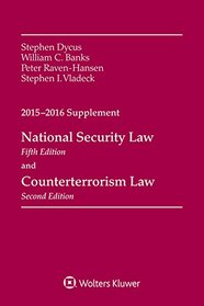 National Security Law and Counterterrorism Law: 2015-2016 Supplement
