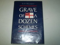 Grave of a Dozen Schemes: British Naval Planning and the War Against Japan, 1943-1945