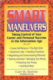 Smart Maneuvers: Taking Control of Your Career and Personal Success in the Information Age