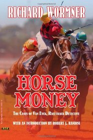 Horse Money: The Cases of Van Eyck, Racetrack Detective