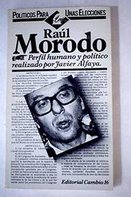 Raul Morodo (Politicos para unas elecciones) (Spanish Edition)