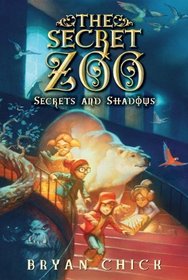Secrets and Shadows (Secret Zoo, Bk 2)