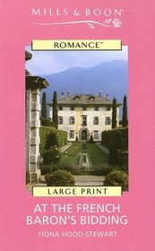 At the French Baron's Bidding (Large Print)