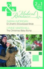 Dr Zinetti's Snowkissed Bride: AND The Christmas Baby Bump (Medical Romance)