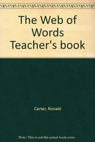Web of Words : Exploring Literature Through Language (Teachers Edition)