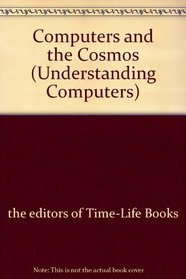 Computers and the Cosmos (Understanding Computers)