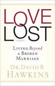 Love Lost: Living Beyond a Broken Marriage