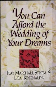 You Can Afford the Wedding of Your Dreams
