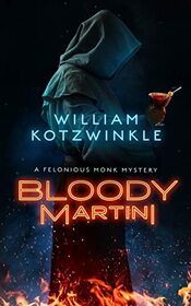 Bloody Martini (Felonious Monk, Bk 2)